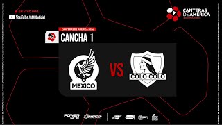 Mexico vs Colo Colo  Canteras de América  Semifinal Copa de Plata [upl. by Alioz]