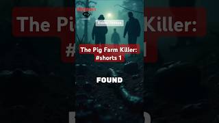 ⚠️Trigger Warning⚠️ Pt 1 The Pig Farm Killer Robert Pickton’s Dark Secrets truecrime [upl. by Edik396]