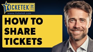 How To Share Tickets On Ticketek Full 2024 Guide [upl. by Gerrald91]