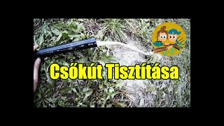 Csőkút tisztítása  well cleaning [upl. by Gnay]