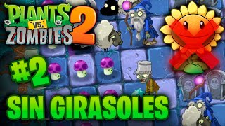 ¡Parte 2 INFERNAL ¿Es posible terminar Plantas vs Zombis 2 SIN GIRASOLES No Planta Solar [upl. by Ab]