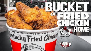 THE KFC BUCKET OF FRIED CHICKENBUT HOMEMADE amp WAY BETTER  SAM THE COOKING GUY [upl. by Dee]