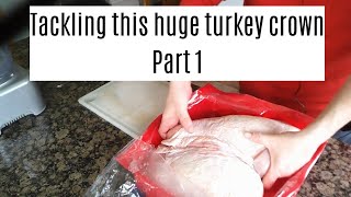 Tackling this huge turkey crown Part 1 [upl. by Harrell]