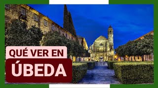 GUÍA COMPLETA ▶ Qué ver en la CIUDAD de ÚBEDA ESPAÑA 🇪🇸 🌏 Turismo y viajes a ANDALUCÍA [upl. by Rennerb]