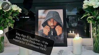 Riky Rick ft Touchline  Unreleased Track Explaining Why He Had To Leave Produced by Dj Malefactor [upl. by Rramo]