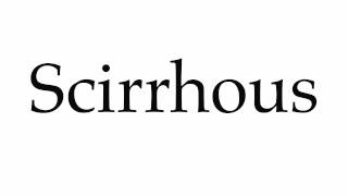 How to Pronounce Scirrhous [upl. by Kellyn832]