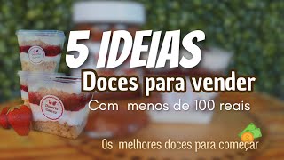 5 IDEIAS DE DOCES PARA VENDER COM MENOS DE 100 REAIS  qual material comprar e como vender [upl. by Czarra263]