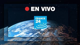 FRANCE 24 Español – EN VIVO – Información internacional y noticias del mundo 24 horas [upl. by Ayin5]