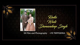 🔴Live Reetu amp Damandeep Singh  Sk Film And Photography 7009926964 Jalandhar [upl. by Anauqcaj]