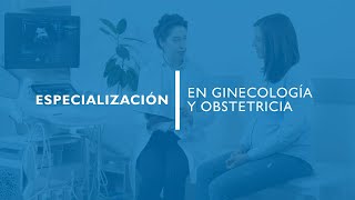 Especialización en Ginecología y Obstetricia [upl. by Dnomsaj]