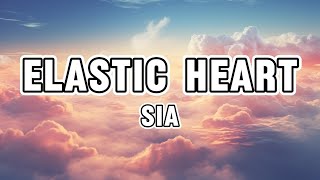 Sia  Elastic Heart Lyrics [upl. by Hjerpe34]