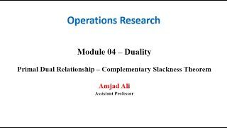 Lec 9 2  Complementary Slackness Theorem  Primal Dual Relationship [upl. by Nathanoj]