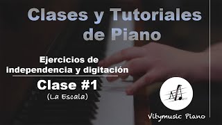 Ejercicios de Independencia y digitación de Piano Clase1 Como tocar Escala de Do Vitymusic Piano [upl. by Gildus674]