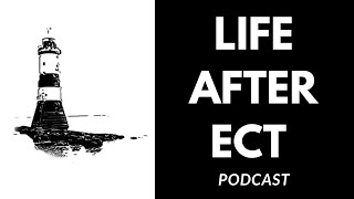 Life After ECT Podcast coming 2019 [upl. by Emlin]