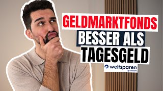 Besser als Tagesgeld und Festgeld  Geldmarktfonds im Vergleich bei Weltsparen [upl. by Ednalrym851]