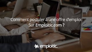 Comment bien postuler sur Emploiticcom [upl. by Quartet]