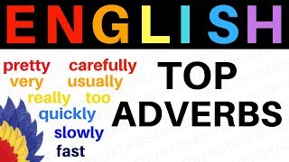 TOP ADVERBS IN ENGLISH  Learn English Most Common Adverbs [upl. by Itsyrc]