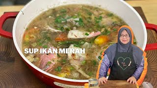 Sup Ikan Merah Kak Yan  Sup Ikan Simple dan Sedap [upl. by Ulrikaumeko798]