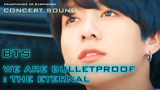 🔈 CONCERT SOUND BTS 방탄 소년단 We Are Bulletproof  The Eternal [upl. by Maria]