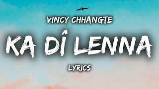 Vincy Chhangte  Ka Di Lenna LYRICS quothuivaleng thlawkin va leng ta laquot [upl. by Arin]