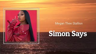 Megan Thee Stallion  Simon Says Lyrics 🎵 [upl. by Berns]