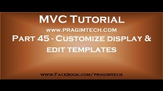 Part 45 Customize display and edit templates in asp net mvc [upl. by Fransisco258]