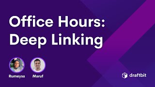 Deep Linking  Draftbit Office Hours  Oct 9 2024 [upl. by Aihsemak]