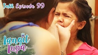 Full Episode 99  Langit Lupa [upl. by Hildegarde714]