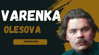 Varenka OlesovaMaksim Gorki Sesli Kitap [upl. by Pontius776]