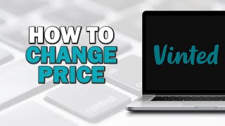 How To Change Price On Vinted Quick Tutorial [upl. by Scoville]