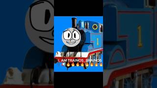 I AM TRAINOSBRAINOS 🗣️📢🔥🔥🔥🔥🔥🔥🔥🔥🔥🔥🔥 thomasandfriends [upl. by Sirroned]