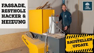 Restholzhacker und Hackschnitzelheizung  HolzLiebling Baustellen Update [upl. by Kirst]