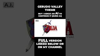 Gerudo Valley but its continued by an AI Suno AI nintendo sunoai ai [upl. by Viradis574]