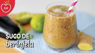 SUCO DE BERINJELA PARA EMAGRECER [upl. by Gilbert]