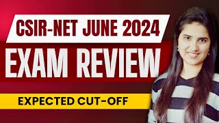 CSIR NET June 2024 Exam ReviewCSIR NET 2024 Exam ReviewCSIRNET 2024 paper analysisExpected Cutoff [upl. by Ahsieym]