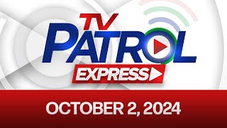 TV Patrol Express October 2 2024 [upl. by Atinrev]