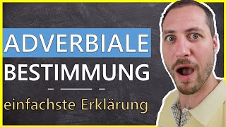 Was ist eine adverbiale Bestimmung  Adverbiale Bestimmungen einfach erklärt [upl. by Igal]