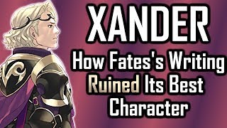 Xander How Fire Emblem Fates Writing Ruined Its Best Character 12 Support Science 7 [upl. by Magner]