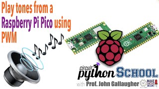 Playing Musical Notes on a Raspberry Pi Pico with PWM Audio Using CircuitPython [upl. by Znieh]