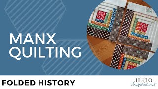 Manx Quilting [upl. by Avruch]