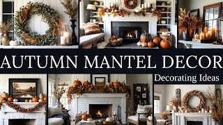 Mantel with Seasonal Fall Decor  Cozy Autumn Mantel Decorating Ideas [upl. by Borg]