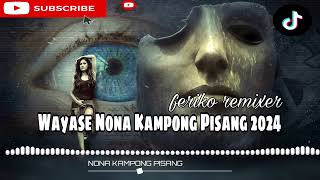 Wayase Nona Kampong Pisang 2024 [upl. by Yolanda]