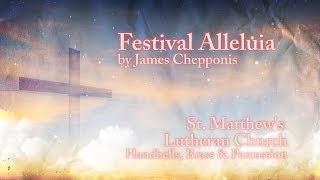 Festival Alleluia by James Chepponis [upl. by Nylrac]