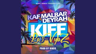 Kiff la vybz feat Deyrah Rikos AnFouPaMalStaya [upl. by Milas]