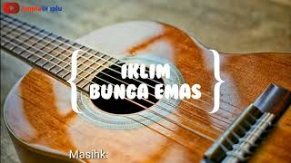 Iklim  Bunga Emas Lirik  Chord Kunci Gitar [upl. by Meijer]