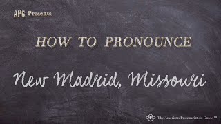 How to Pronounce New Madrid Missouri Real Life Examples [upl. by Worsham971]