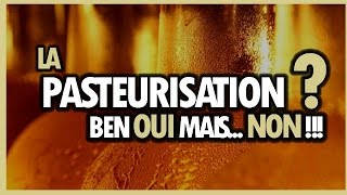 Pasteurisation  Ben oui mais non   Une bière et Jivay 14 [upl. by Hairam]