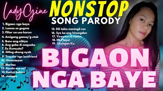 quotBIGAON NGA BAYEquot NONSTOP SONG PARODY  LADYGINE Part14 [upl. by Alfons]