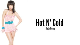 Katy Perry  Hot N Cold Lyrics [upl. by Elleinnad351]