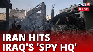 Iraq Vs Iran LIVE News  Iran Strikes Israeli quotSpy Headquartersquot In Iraq As Regional Tensions Mount [upl. by Aissenav]